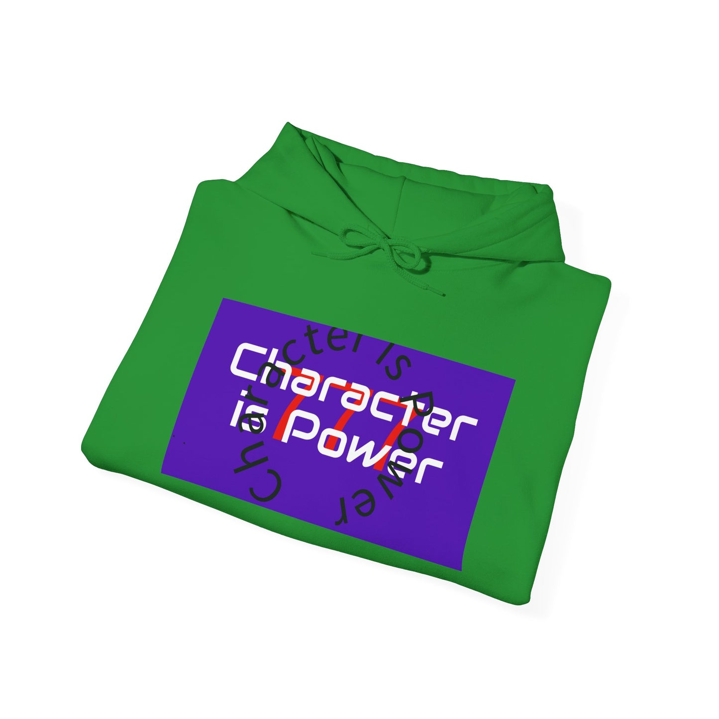 Character is power Hooded Sweatshirt