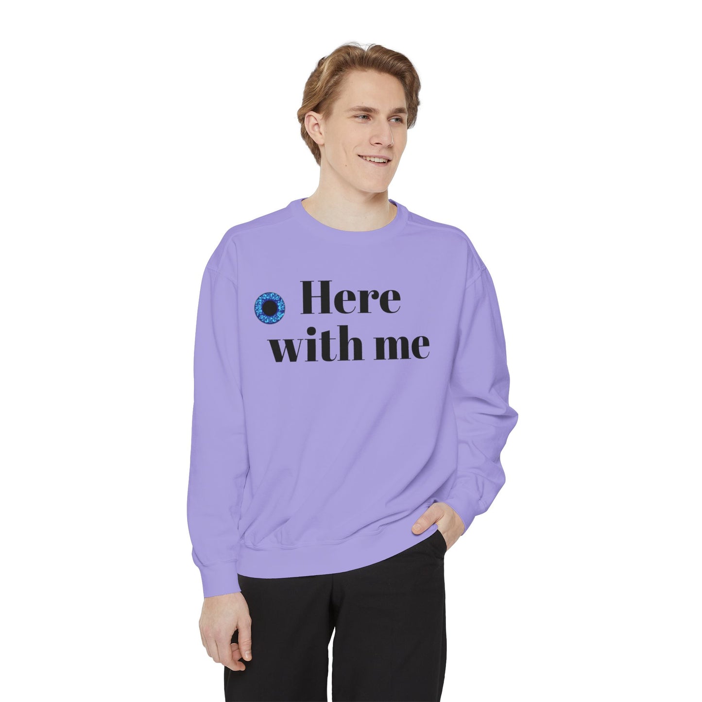 Here with Me Sweatshirt