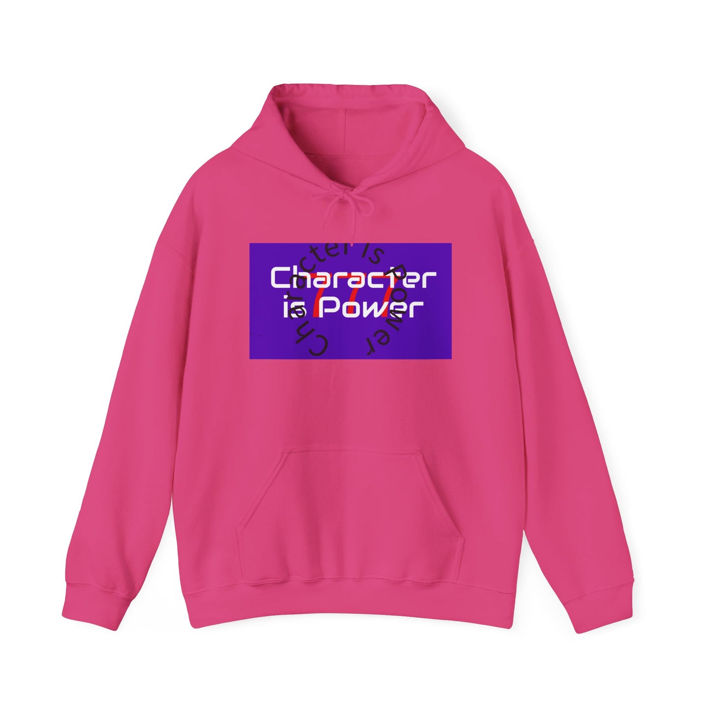 Character is power Hooded Sweatshirt