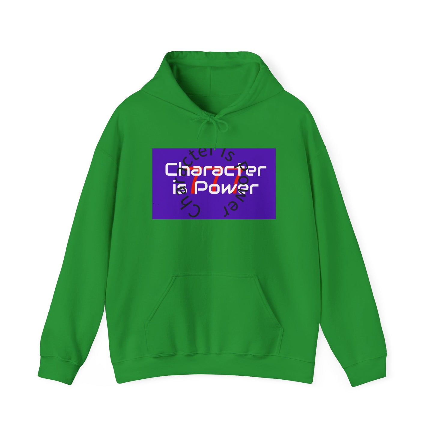 Character is power Hooded Sweatshirt