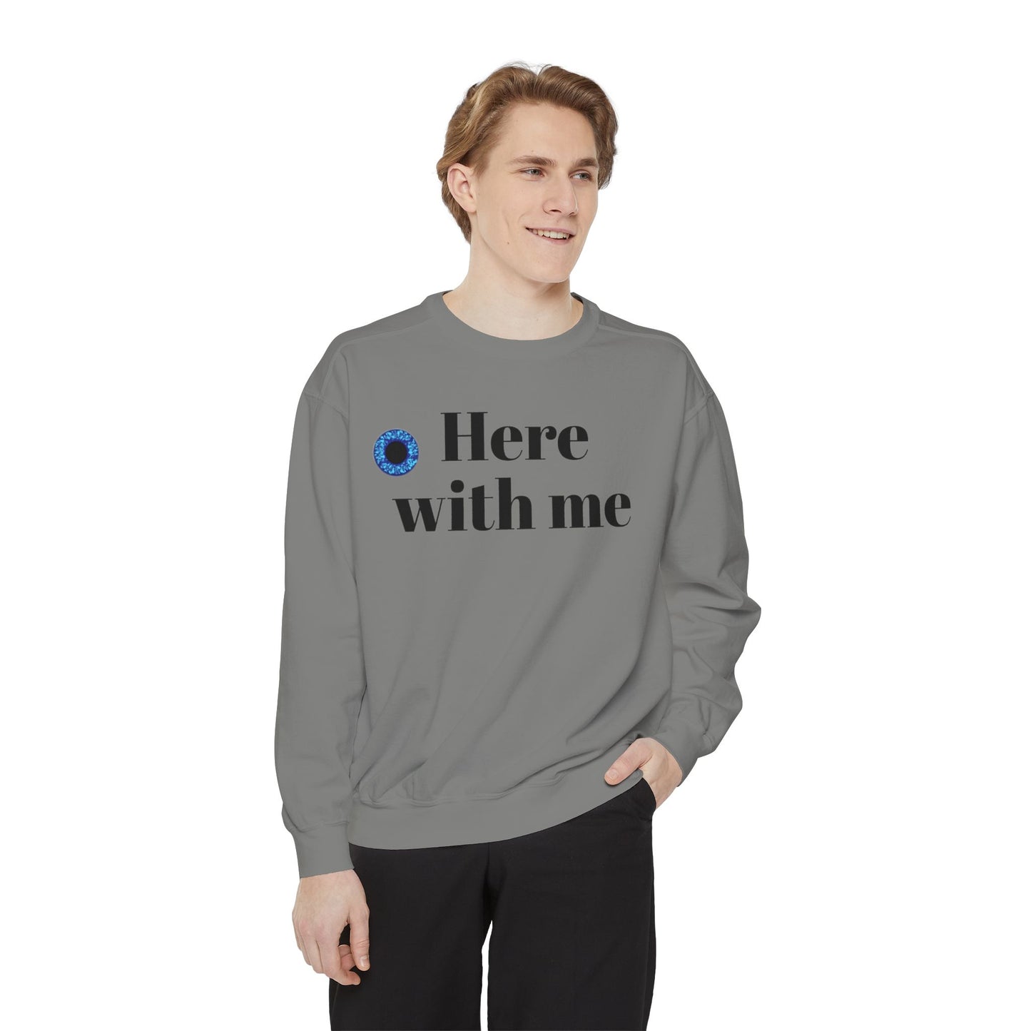 Here with Me Sweatshirt