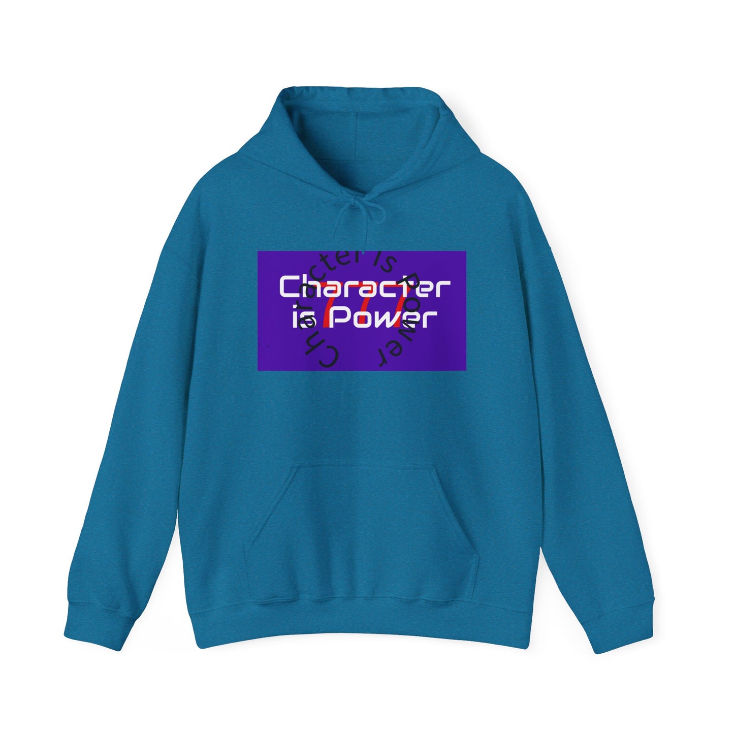 Character is power Hooded Sweatshirt