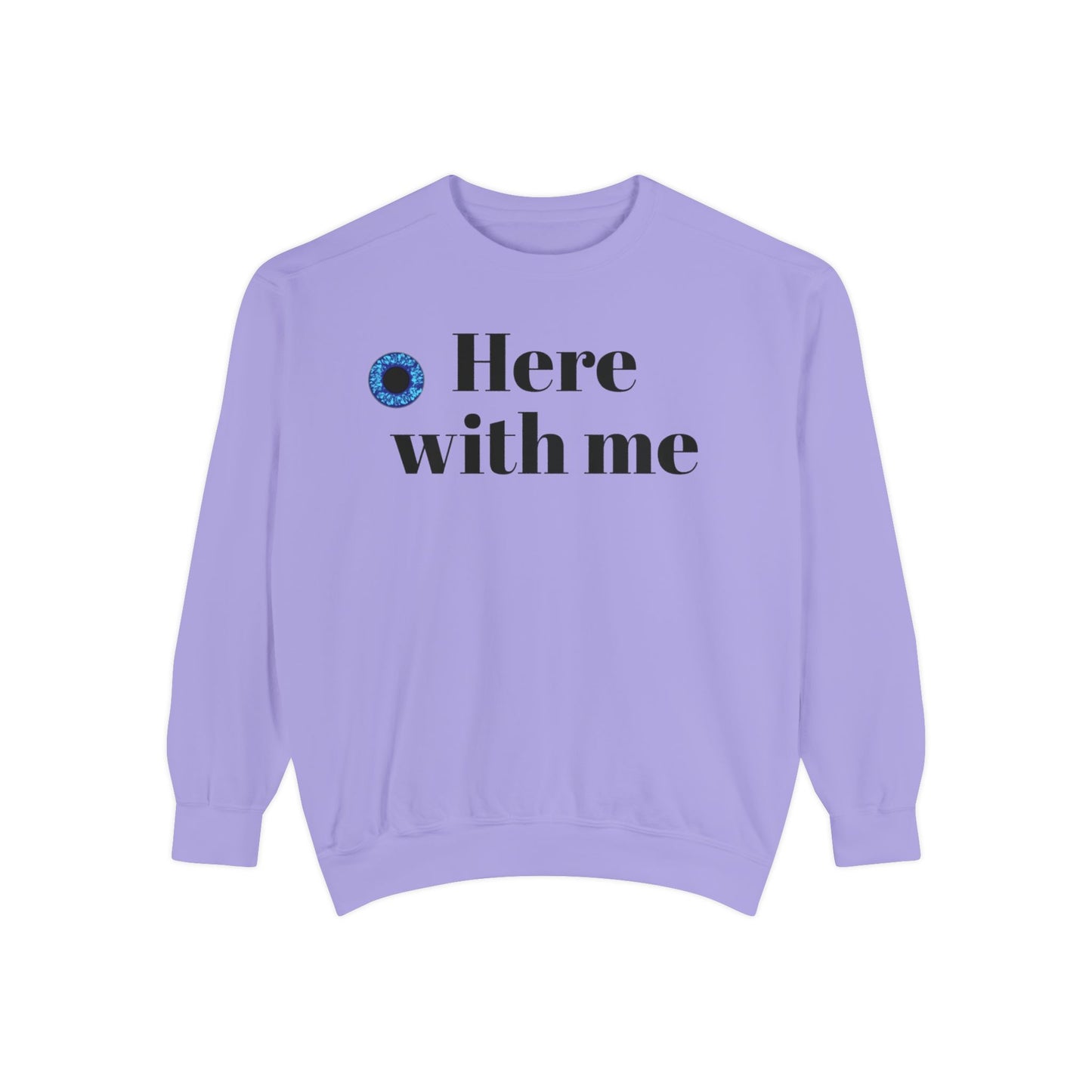 Here with Me Sweatshirt