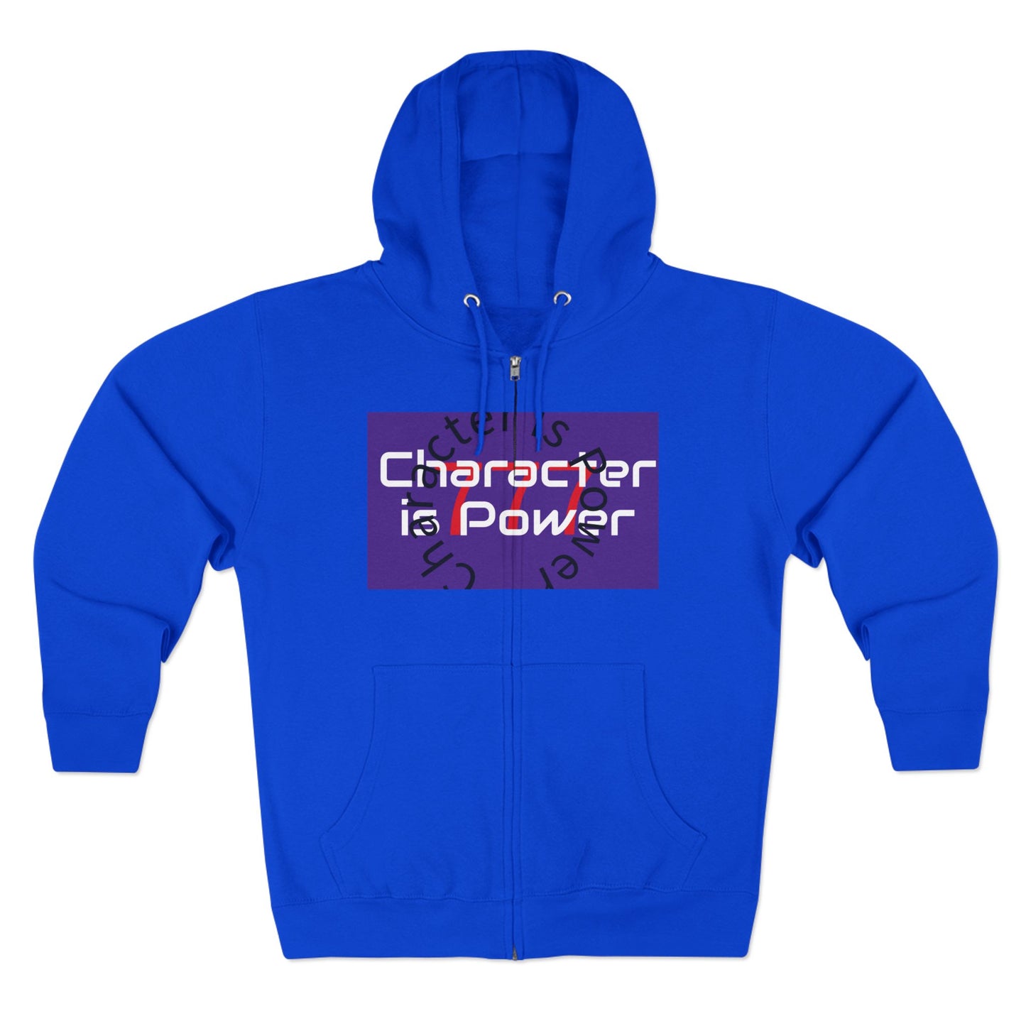 Character is power Zip Hoodie