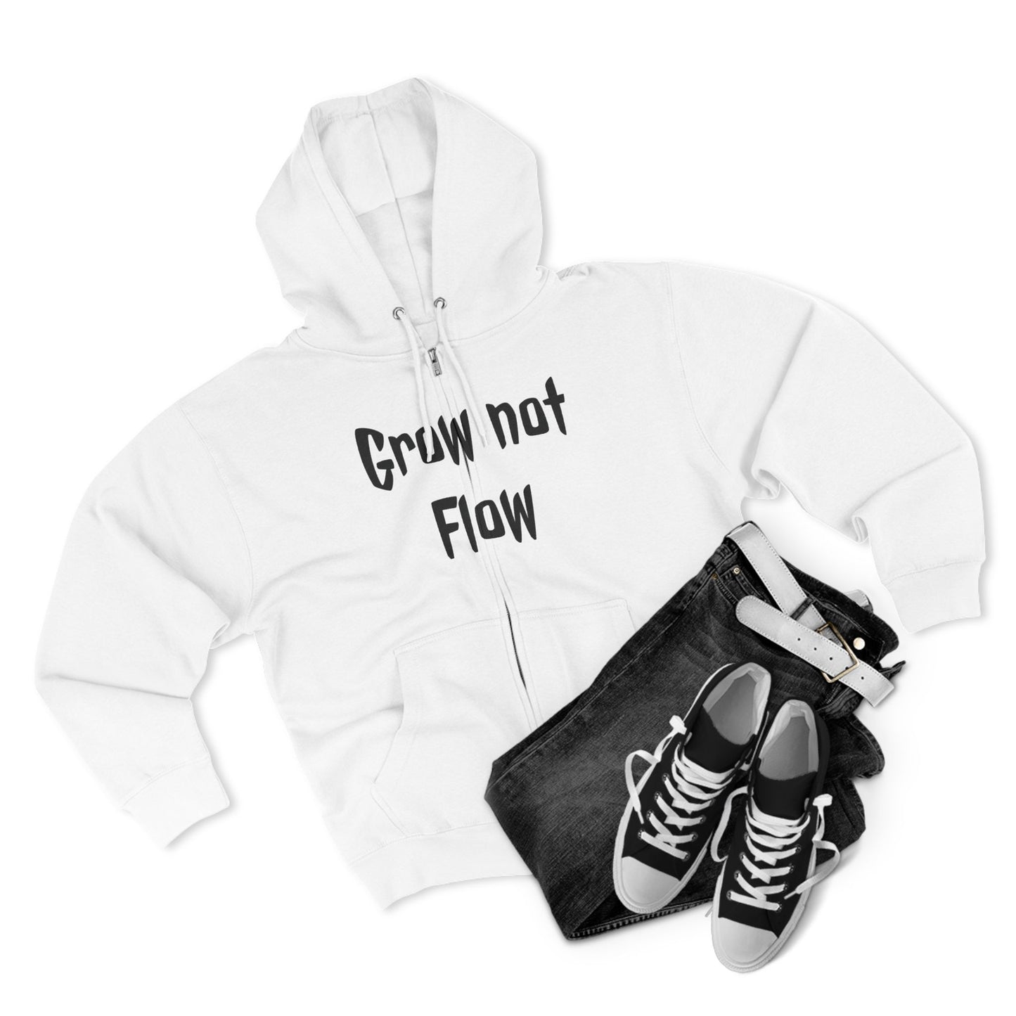 Grow not flow Zip Hoodie