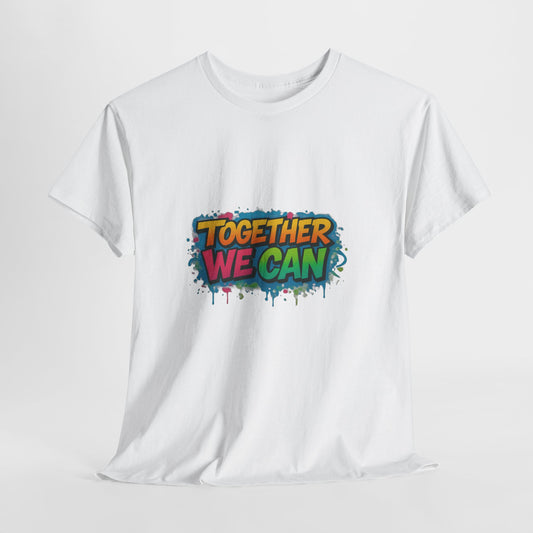 Together We Can T-shirt