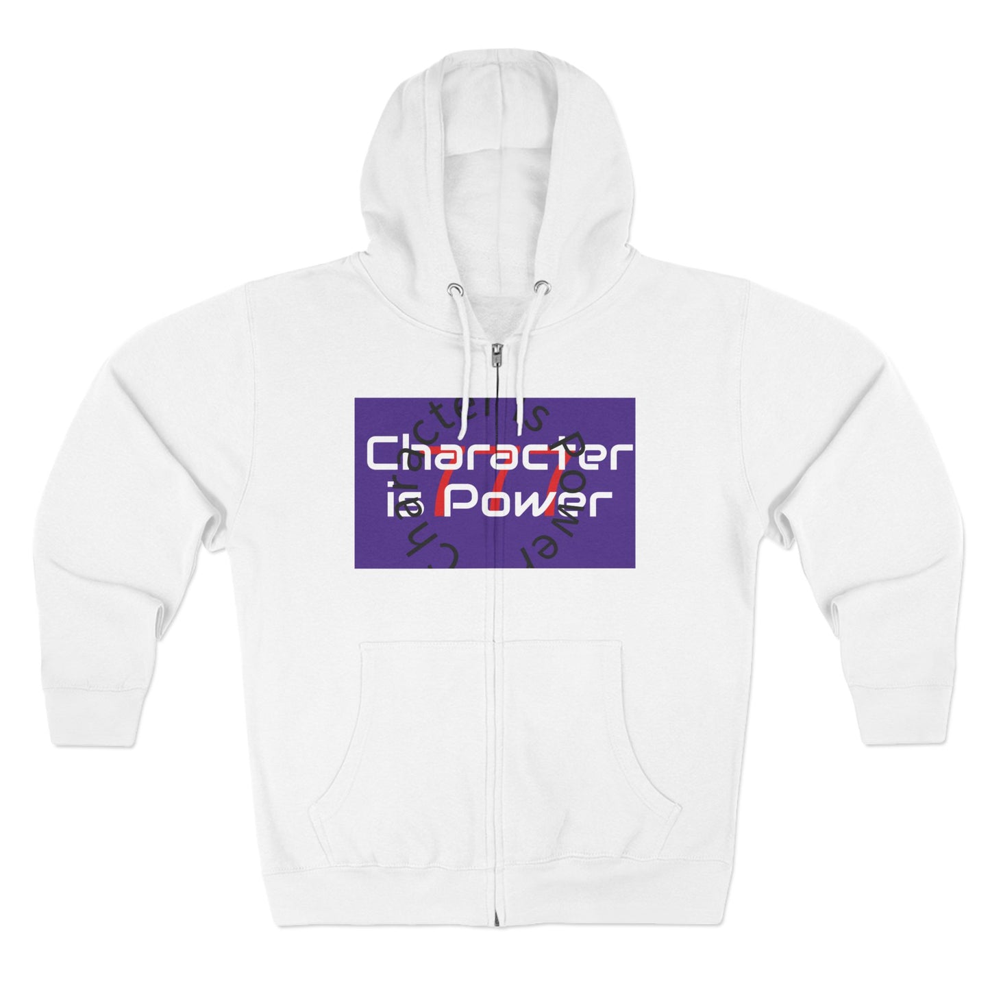 Character is power Zip Hoodie